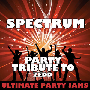 收聽Ultimate Party Jams的Spectrum (Party Tribute to Zedd)歌詞歌曲