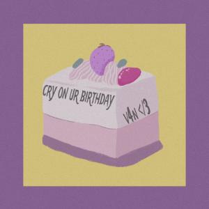 收聽v4n的cry on ur birthday歌詞歌曲