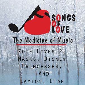 收聽T. Jones的Zoie Loves Pj Masks, Disney Princesses, and Layton, Utah歌詞歌曲