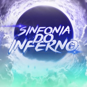Listen to Sinfonia Do Inferno (Speed Up + Reverb) (Explicit) song with lyrics from DJ KIRIN