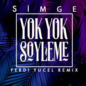 Ferdi Yücel的專輯Söyleme (Remix)