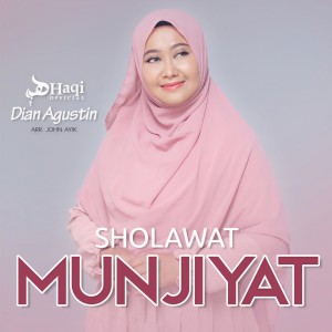 Dengarkan Sholawat Munjiyat lagu dari Dian Agustin dengan lirik