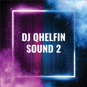 Dj Qhelfin Sound 2