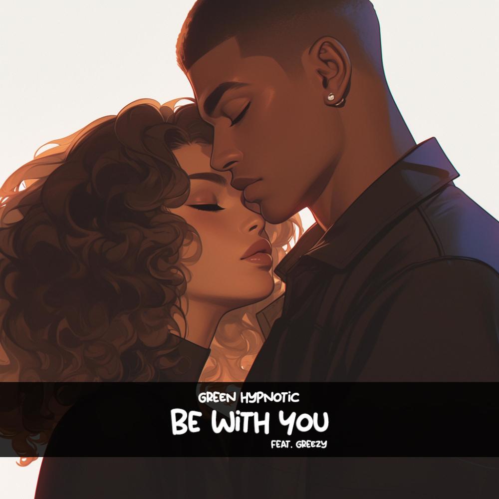 BE WITH YOU (feat. Greezy) (Slowed)
