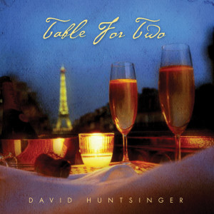 David Huntsinger的專輯Table For Two