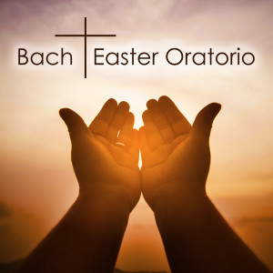 อัลบัม Bach: Easter Oratorio ศิลปิน Orchestra of The Age of Enlightenment