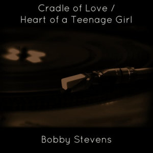 Bobby Stevens的專輯Cradle of Love