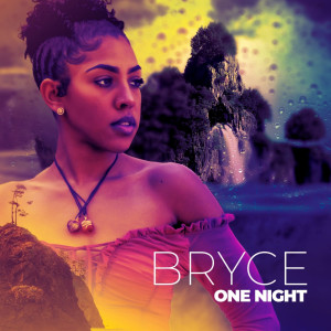 Dengarkan lagu One Night nyanyian Bryce dengan lirik