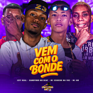Xandynho no Beat的專輯VEM COM O BONDE (Explicit)