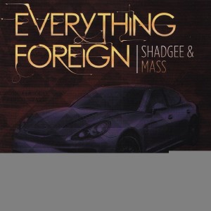 Shad Gee的專輯Everything Foreign (feat. Yung Lott) - Single