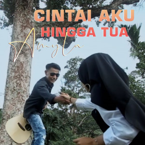 Listen to Cintai Aku Hingga Tua song with lyrics from Amyla