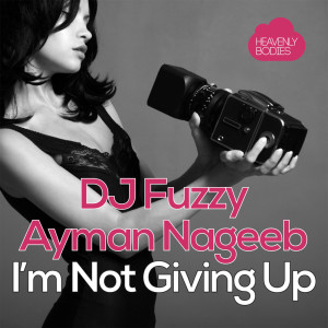 DJ Fuzzy的專輯I'm Not Giving Up