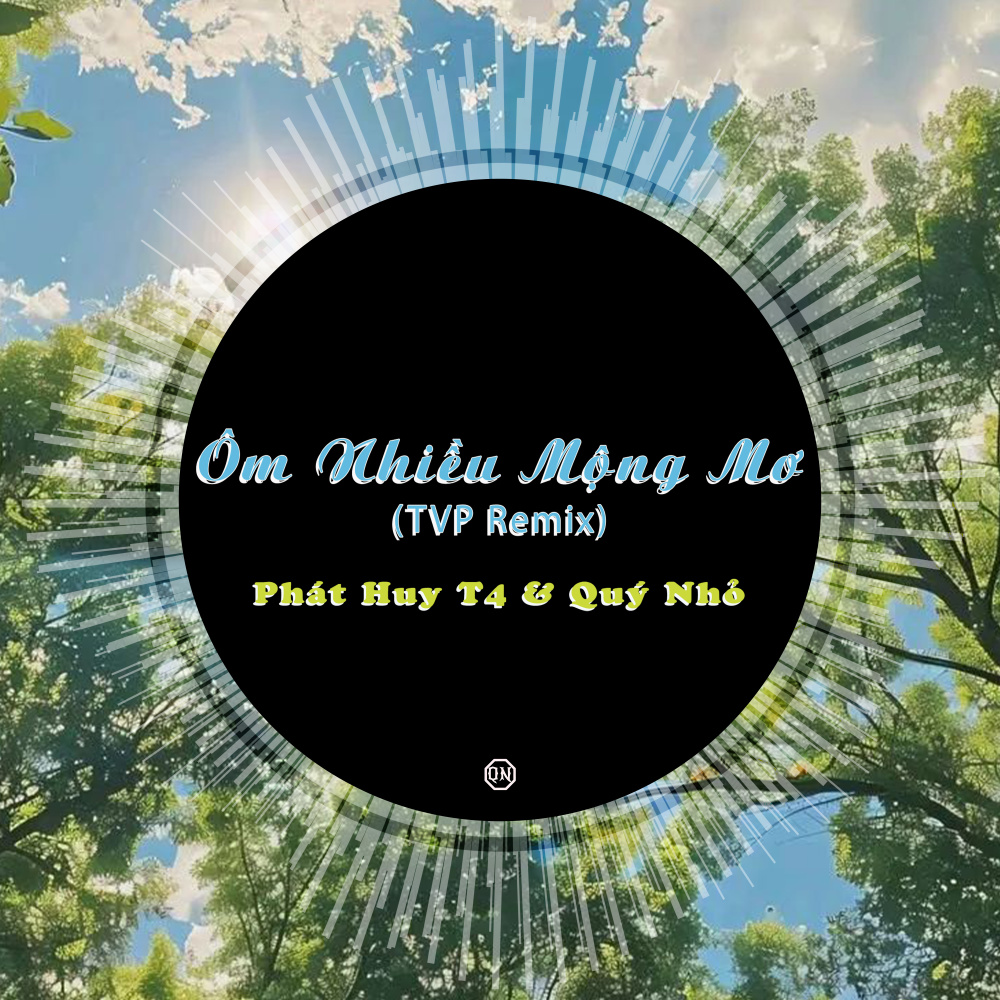 Ôm Nhiều Mộng Mơ (QN Remix)