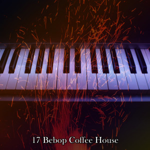 Bossa Cafe en Ibiza的专辑17 Bebop Coffee House