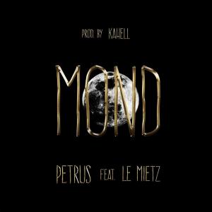 收聽Petrus的MOND (feat. Le Mietz) (Explicit)歌詞歌曲