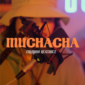 收聽Cirujano Resendez的Muchacha歌詞歌曲