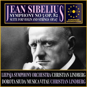 อัลบัม Jean Sibelius: Symphony No. 5 & Suite for Violin & Strings Op. 117 ศิลปิน Christian Lindberg