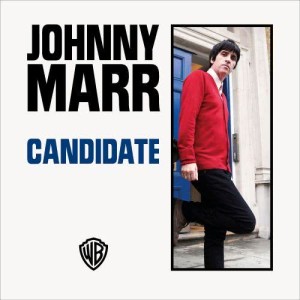 ดาวน์โหลดและฟังเพลง Candidate พร้อมเนื้อเพลงจาก Johnny Marr