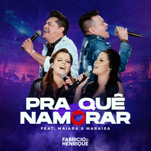 收听Fabrício的Pra Que Namorar歌词歌曲