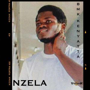 收聽BMK Kenyatta的Nzela (Explicit)歌詞歌曲