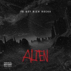 Ya Boy Rich Rocka的專輯Alien