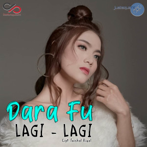 Listen to Lagi - Lagi song with lyrics from Dara Fu