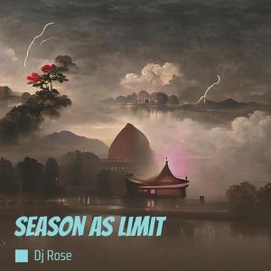 Album Season as Limit from DJ Rose