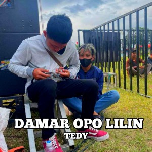 ดาวน์โหลดและฟังเพลง Damar Opo Lilin พร้อมเนื้อเพลงจาก Tedy