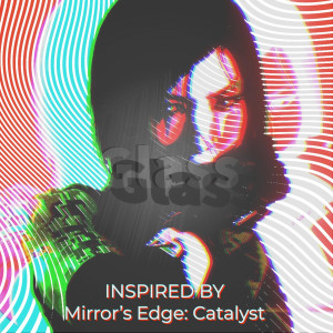 อัลบัม Glass (Inspired by Mirror's Edge: Catalyst) [LinkingHearts Remix] ศิลปิน Solar Fields