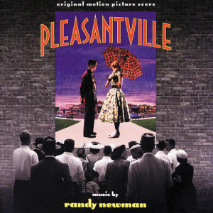 Randy Newman的專輯Pleasantville