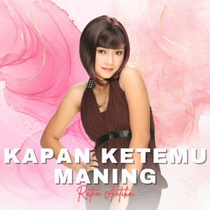 Ratna Antika的專輯Kapan Ketemu Maning