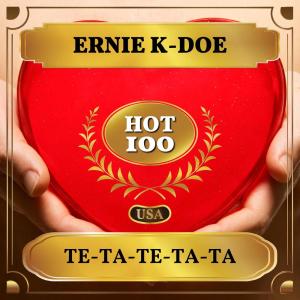 Ernie K-Doe的专辑Te-Ta-Te-Ta-Ta (Billboard Hot 100 - No 53)