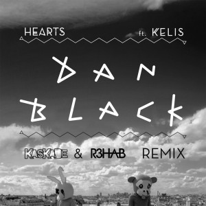 收聽Dan Black的Hearts (Kaskade & R3hab Remix)歌詞歌曲