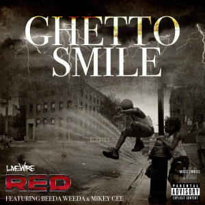 อัลบัม Ghetto Smile (feat. Beeda Weeda & Mikey Cee) (Explicit) ศิลปิน Red