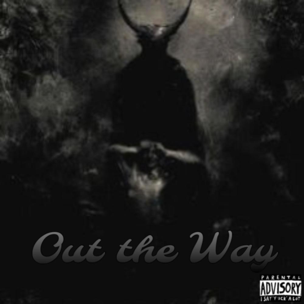 Out the Way (Explicit)