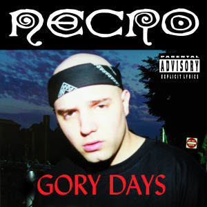 ดาวน์โหลดและฟังเพลง Gory Days (Explicit) พร้อมเนื้อเพลงจาก Necro