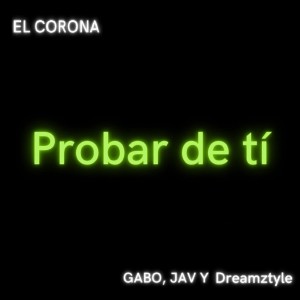 Various Artists的專輯Probar de Ti (Explicit)