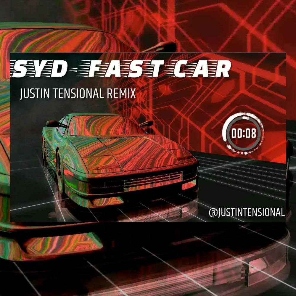 Fast Car (feat. SYD) (DANCE REMIX) (Justin Tensional DANCE REMIX)