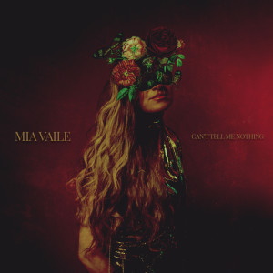 Listen to Can't Tell Me Nothing song with lyrics from Mia Vaile