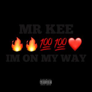 Mr. Kee的專輯Im On My Way (Explicit)