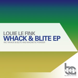 Louie le Fink的專輯Whack & Blite EP
