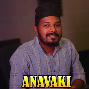 Album ANAVAKI from Abu Thahir Cheekode
