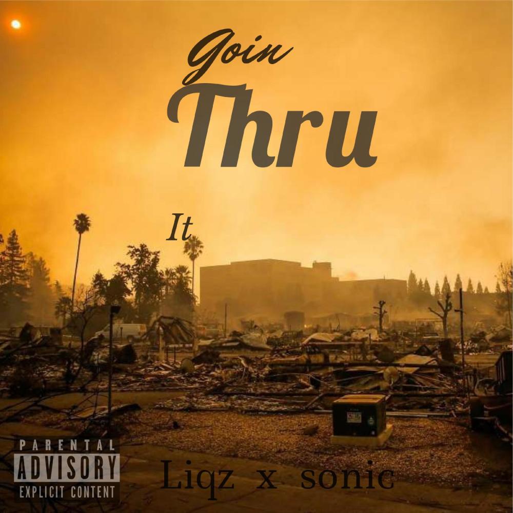 Goin Thru it (Explicit)
