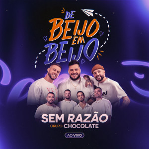 Grupo Sem Razão的專輯De Beijo em Beijo (Ao Vivo)