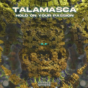 收听TALAMASCA的Hold on Your Passion歌词歌曲