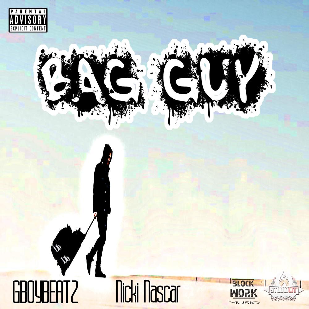 Bag Guy (feat. Nicki Nascar) (Explicit)
