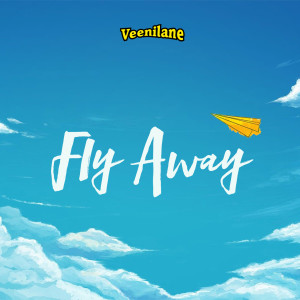 Listen to Fly Away song with lyrics from Veenilane