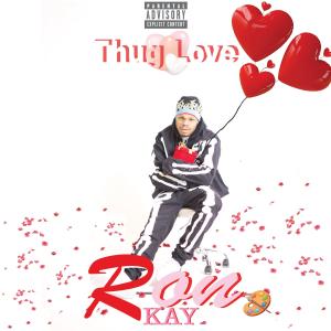 收聽Ron Kay的Thug Love (Explicit)歌詞歌曲