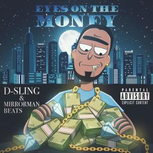 D-Sling的专辑Eyes on the Money (Explicit)