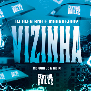 Dj Alex BNH的專輯Vizinha (Explicit)
